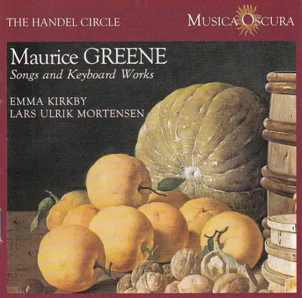 Maurice Greene / Emma Kirkby / Lars Ulrik Mortensen - Songs And Keyboard Works