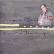 Maurice John Vaughn - Dangerous Road