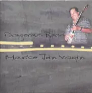Maurice John Vaughn - Dangerous Road