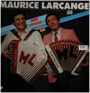 Maurice Larcange - Mes Titres En Or