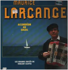 Maurice Larcange - Accordeon au Soleil