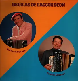 Maurice Larcange - Deux As de L'Accordéon