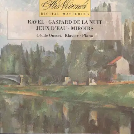 Maurice Ravel - Cécile Ousset - Gaspard De La Nuit / Jeux D'Eau / Miroirs