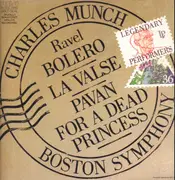 LP - Maurice Ravel - Boston Symphony Orchestra / Charles Munch - Bolero • La Valse • Pavan For A Dead Princess - Indianapolis Pressing