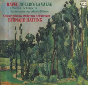 Maurice Ravel - Bolero/La Valse - Le Tombeau De Couperin - Pavane Pour Une Infante Défunte