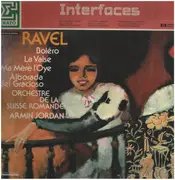 LP - Maurice Ravel - L'Orchestre De La Suisse Romande , Armin Jordan - Boléro, La Valse, Ma Mère L'Oye, Alborado Del Gracioso - Gatefold
