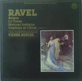 Maurice Ravel - Bolero / Menuet Antique / Daphnis Et Chloé / La Valse