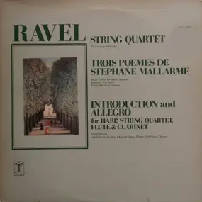 Maurice Ravel - String Quartet / Trois Poemes De Stephane Mallarme / Introduction And Allegro For Harp, String Quar