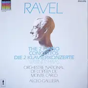 LP - Maurice Ravel - Werner Haas , Alceo Galliera , Orchestre National De L'Opéra De Monte-Carlo - The 2 Piano Concertos - Die 2 Klavierkonzerte