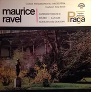 Maurice Ravel - The Czech Philharmonic Orchestra , Serge Baudo - Daphnis Et Chloe (I) / Bolero / La Valse / Alborada Del Gracioso