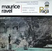 LP - Maurice Ravel - The Czech Philharmonic Orchestra , Serge Baudo - Daphnis Et Chloe (I) / Bolero / La Valse / Alborada Del Gracioso