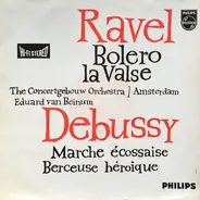 Ravel / Debussy - Bolero & La Valse / Marche Écossaise & Berceuse Héroïque