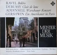 Ravel / Debussy / Addinsell / Gershwin - Meister Der Musik