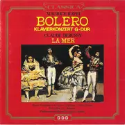 CD - Ravel / Debussy - Bolero - Klavierkonzert G-Dur / La Mer