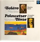 LP - Maurice Ravel , Alexander Borodin - Boléro / Polowetzer Tänze