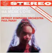 LP - Maurice Ravel , Emmanuel Chabrier , Detroit Symphony Orchestra , Paul Paray - Bolero / Ma Mere L'Oye / Bourree Fantasque