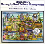 Ravel ,  Mussorgsky/ Berliner Philharmoniker, Herbert Von Karajan - Bolero / Tableaux D'une Exposition = Bilder Einer Ausstellung