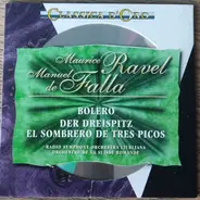 Maurice Ravel , Manuel De Falla - Bolero Der Dreispitz El Sombrero De Tres Picos
