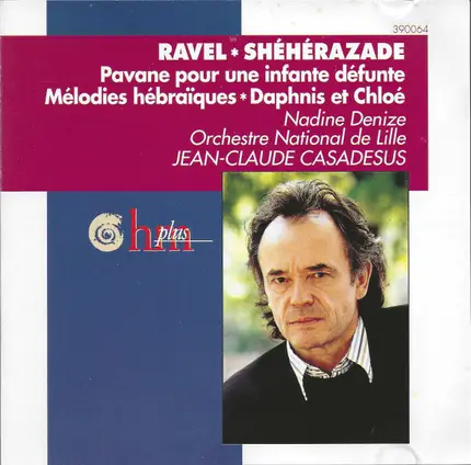 Ravel - Shéhérazade - Pavane Pour Une Infante Défunte - Mélodies Hébraïques - Daphnis Et Chloé