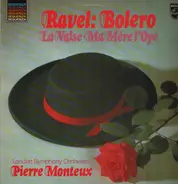 Maurice Ravel , The London Symphony Orchestra , Pierre Monteux - Bolero - La Valse - Ma Mère L'Oye