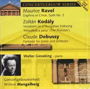 Ravel, Kodaly, Debussy - Daphnis & Chloe / The Peacock / Fantaisie For Pian