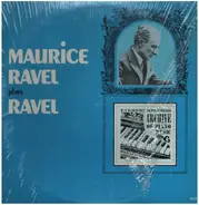 Ravel - Maurice Ravel Plays Ravel