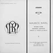 Maurice Ravel - Mother Goose, Habanera, Berceuse Sur Le Nom De Faure, Sonata For Violin And Cello