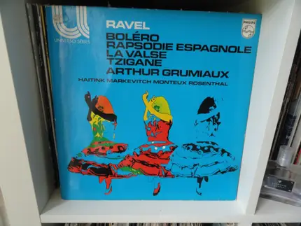 Maurice Ravel / Arthur Grumiaux , Bernard Haitink , Igor Markevitch , Pierre Monteux , Manuel Rosen - Bolero / Rapsodie Espagnole / La Valse / Tzigane