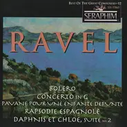 Maurice Ravel - Boléro • Concerto In G • Pavane Pour Une Infante Défunte • Rapsodie Espagnole • Daphnis et Chloe, S