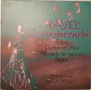 Ravel - Boléro - Pavane Pour Une Infante Défunte - Alborada Del Gracioso