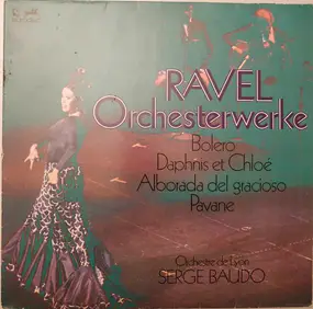 Maurice Ravel - Boléro - Pavane Pour Une Infante Défunte - Alborada Del Gracioso