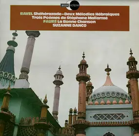 Maurice Ravel - Shéhérazade - Deux Mélodies Hébraíques - Trois Poémes De Stéphane Mallarmé / La Bonne Chanson