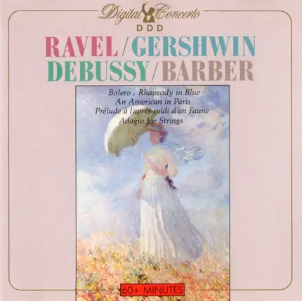 Ravel / Gershwin / Debussy / Barber - Bolero / Rhapsody In Blue / An American In Paris / Prélude À L'Après-midi D'un Faune / Adagio For S
