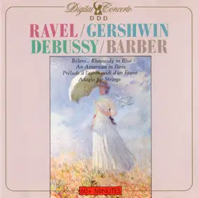 Maurice Ravel - Bolero / Rhapsody In Blue / An American In Paris / Prélude À L'Après-midi D'un Faune / Adagio For S