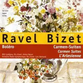 Maurice Ravel - Bolero / Carmen-Suiten 1 und 2 u.a.