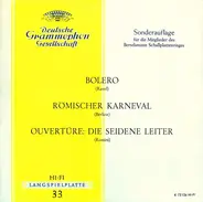 Ravel / Berlioz / Rossini - Bolero / Römischer Karneval / Ouvertüre: Die Seidene Leiter