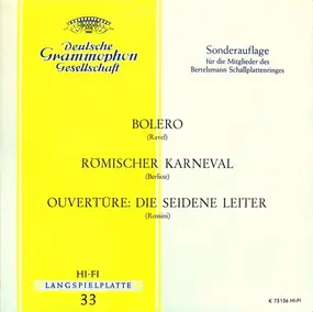 Maurice Ravel - Bolero / Römischer Karneval / Ouvertüre: Die Seidene Leiter