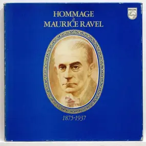 Maurice Ravel - Hommage À Maurice Ravel