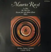 LP - Maurice Ravel - La Valse / Ma Mère l'Oye / Pavane Pour Une Infante Défunte / Bolero