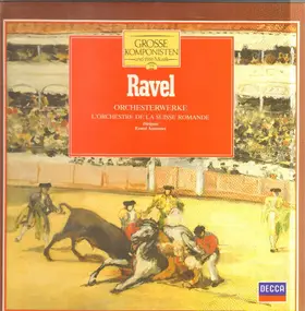 Maurice Ravel - Grosse Komponisten Und Ihre Musik 39: Ravel - Orchesterwerke