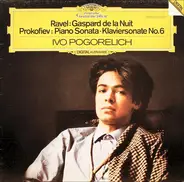 Ivo Pogorelich - Ravel - Gaspard De La Nuit / Prokofiev - Piano Sonata & Klaviersonate No. 6