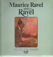 Maurice Ravel - spielt Ravel