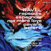 LP - Maurice Ravel / The Budapest Philharmonic Orchestra Conducted By András Kórodi - Rhapsodie Espagnole - Ma Mere L´oye - Pavane - Bolero