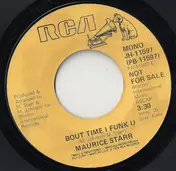 Maurice Starr - Bout Time I Funk U