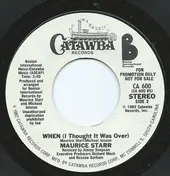 Maurice Starr - When (I Thought It Was Over)