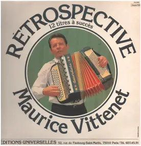 Maurice Vittenet - Rétrospective