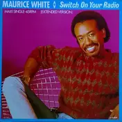 Maurice White - Switch On Your Radio