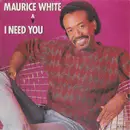 7inch Vinyl Single - Maurice White - I Need You