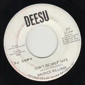 Maurice Williams - Don't Be Half Safe