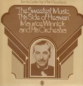 Maurice Winnick and His Orchestra - The Sweetest Music This Side Of Heaven